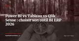 Power BI vs Tableau vs Qlik Sense : quel outil BI choisir pour les données de votre ERP ? — ERP