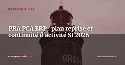 PRA et PCA pour votre ERP : sécuriser la continuité du SI critique