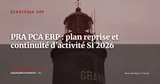 PRA et PCA pour votre ERP : sécuriser la continuité du SI critique — Stratégie ERP