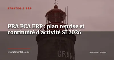 PRA et PCA pour votre ERP : sécuriser la continuité du SI critique