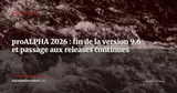 proALPHA abandonne le versionnage majeur : l'ERP Mittelstand bascule vers les releases continues — Actualité