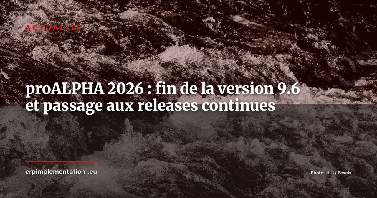 proALPHA abandonne le versionnage majeur : l'ERP Mittelstand bascule vers les releases continues