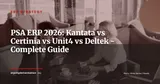 Professional Services Automation (PSA) ERP 2026: Kantata, Certinia, Unit4, Deltek Comparison — ERP Strategy