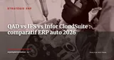 QAD vs IFS vs Infor CloudSuite pour equipementiers automobiles : lequel choisir en 2026 ? — Stratégie ERP