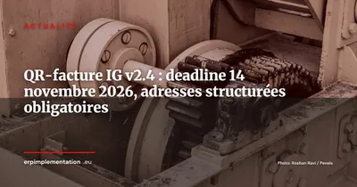 QR-facture IG v2.4 : J-31 avant que vos ordres de paiement soient refusés