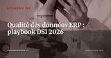 Qualité des données ERP : playbook DSI et contrôles automatiques — Stratégie ERP