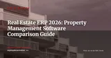 Real Estate ERP: Property Management, Compliance & Analytics in One Platform — ERP Strategy