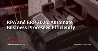 RPA and ERP: Automate Repetitive Tasks to Liberate Your Teams