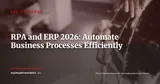 RPA and ERP: Automate Repetitive Tasks to Liberate Your Teams — ERP Strategy