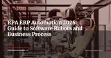 RPA and ERP: Automate Repetitive Tasks to Free Your Teams — ERP Strategy