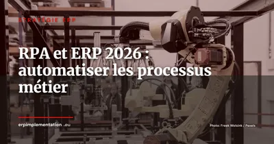 RPA et ERP : automatiser les tâches répétitives pour libérer vos équipes
