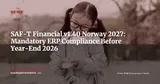 SAF-T Financial v1.40 Mandatory in Norway from 2027: What ERPs Must Do Before End of 2026 — News