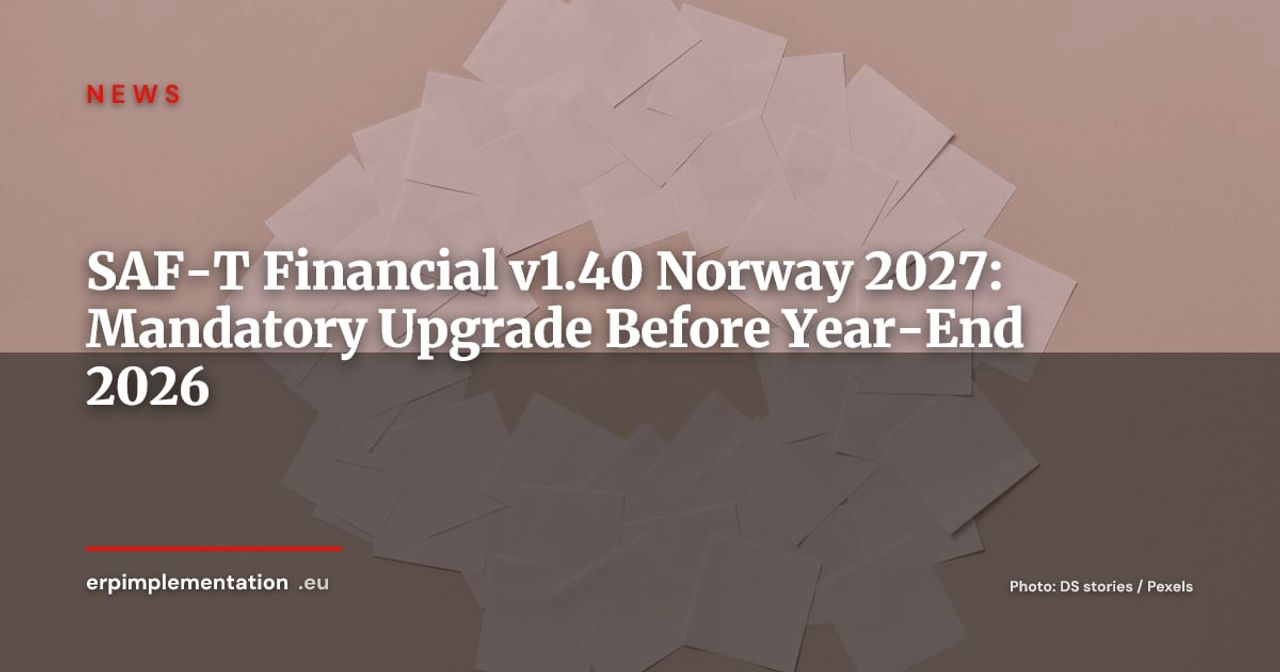 Norway: SAF-T Financial v1.40 Mandatory from 1 January 2027 — v1.30 Expires End-2026