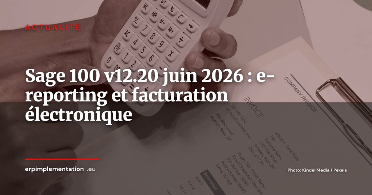 Sage 100 v12.20 : la mise à jour qui prépare la facturation électronique