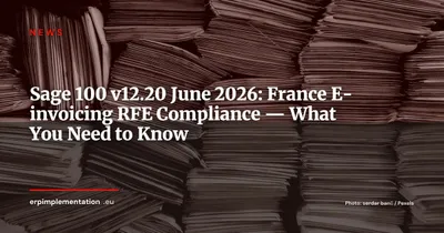 Sage 100 v12.20 Released: E-invoicing and E-reporting Ready for France's September 2026 Deadline