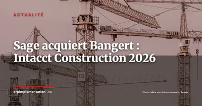 Sage acquiert Bangert pour renforcer l'onboarding Intacct Construction