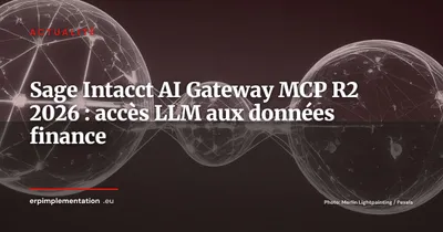 Sage Intacct ouvre une passerelle MCP vers les LLM : ce que change l'AI Gateway R2 2026