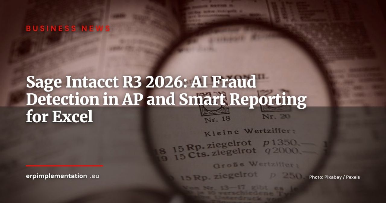 Sage Intacct R3 2026: AI Detects Supplier Fraud and Smart Reporting Comes to Excel
