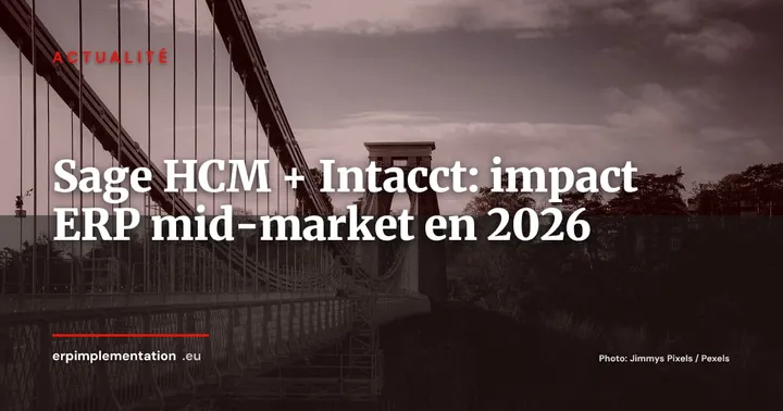 Sage lance Sage HCM intégré à Intacct: ce que ça change pour le mid-market — Actualité