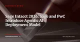 Sage and PwC Launch Agentic AI Delivery Model to Speed Up Intacct Deployments — Business News