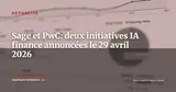 Sage et PwC lancent deux initiatives IA finance : ce que les DSI et DAF doivent retenir — Actualité