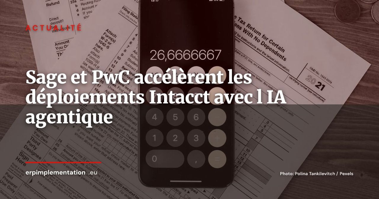Sage et PwC industrialisent le déploiement Intacct avec l IA agentique