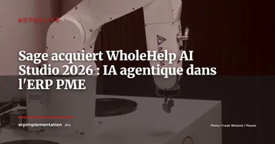 Sage rachète WholeHelp (AI Studio) : l'IA agentique entre dans les ERP PME