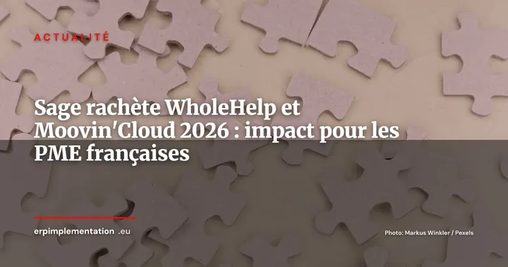 Sage rachète WholeHelp et Moovin'Cloud : double acquisition pour accélérer l'IA et le cloud PME en France — Actualité