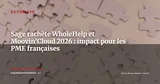 Sage rachète WholeHelp et Moovin'Cloud : double acquisition pour accélérer l'IA et le cloud PME en France — Actualité