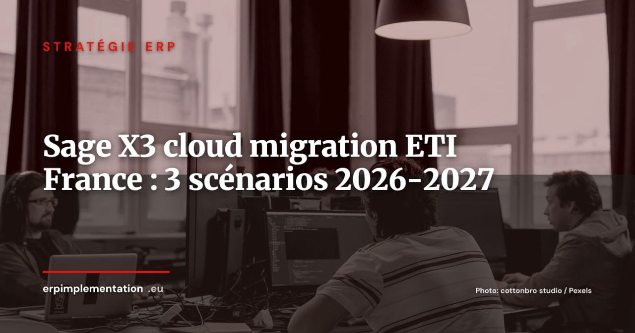 Sage X3 on-premise vers Sage X3 Cloud : guide de migration pour ETI françaises 2026-2027