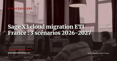 Sage X3 on-premise vers Sage X3 Cloud : guide de migration pour ETI françaises 2026-2027