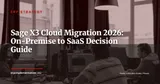 Sage X3 On-Premise to Cloud Migration Guide for Mid-Market Companies 2026-2027 — ERP Strategy
