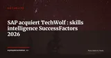 SAP acquiert TechWolf : la cartographie IA des compétences intégrée dans SuccessFactors — Actualité