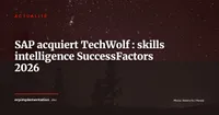 SAP acquiert TechWolf : la cartographie IA des compétences intégrée dans SuccessFactors