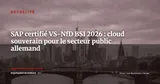 SAP obtient la certification BSI VS-NfD pour son cloud en Allemagne — Actualité