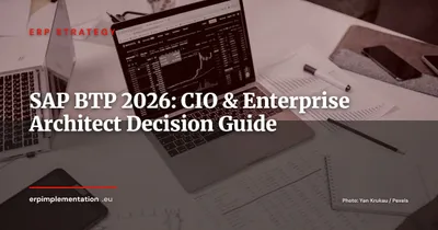 SAP Business Technology Platform (BTP): CIO Decision Guide 2026