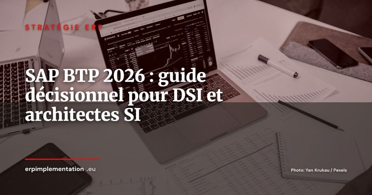 SAP Business Technology Platform (BTP) : guide décisionnel pour DSI 2026