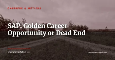 SAP: Golden Career Opportunity or Dead End