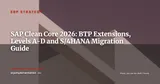 SAP Clean Core 2026: BTP Strategy, Permitted Extensions and Your S/4HANA Migration — ERP Strategy