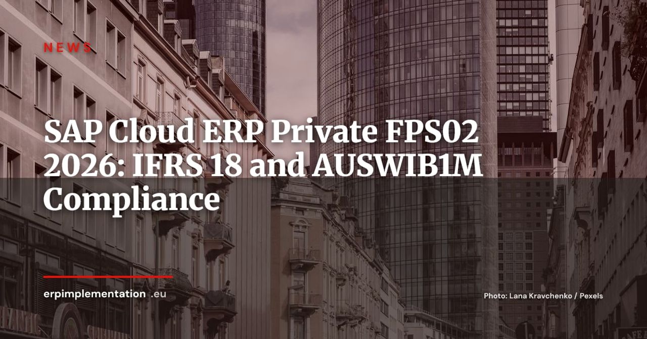 SAP Cloud ERP Private FPS02: IFRS 18 and AUSWIB1M Compliance Built In