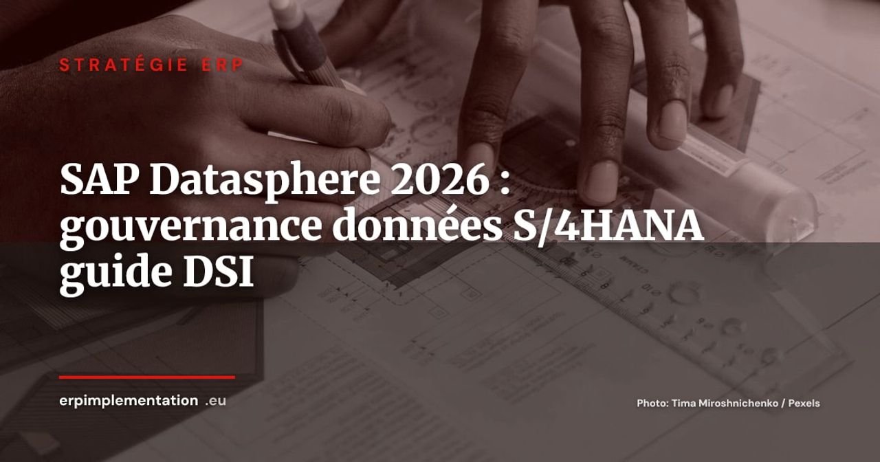 SAP Datasphere : comment gouverner les données entre S/4HANA et vos outils analytiques en 2026