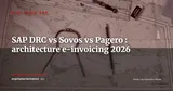 SAP DRC vs Sovos vs Pagero : quelle architecture e-invoicing multi-pays en 2026 ? — Stratégie ERP