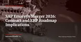 SAP Moves to Merge Emarsys Interactive Services GmbH into SAP SE — Industry News