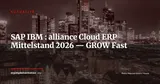 SAP + IBM : nouvelle alliance Cloud ERP pour le Mittelstand — Actualité