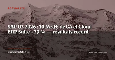 SAP Q3 2026 : premier trimestre au-dessus de 10 Mrd€, Cloud ERP Suite en hausse de 29 %