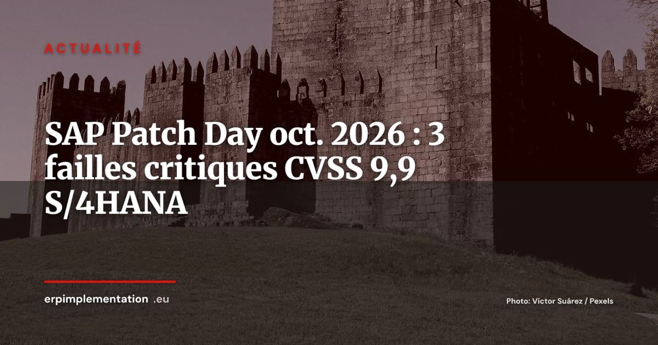 SAP Patch Day octobre 2026 : trois failles CVSS 9,9 exigent un patching immédiat