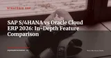 SAP S/4HANA vs Oracle Cloud ERP: Which One in 2026? — Stratégie ERP