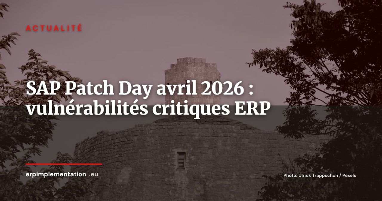 SAP Security Patch Day d’avril 2026 : 19 nouvelles notes, une vulnérabilité critique à CVSS 9.9