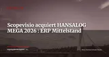 Scopevisio acquiert HANSALOG MEGA : l'ERP cloud financier allemand se consolide — Actualité