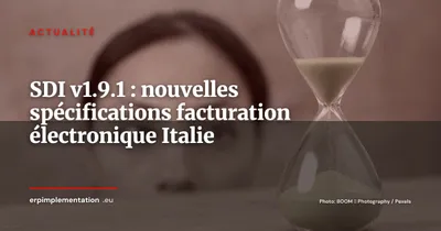 SDI v1.9.1 : l'Agenzia delle Entrate met à jour les spécifications de la facturation électronique italienne